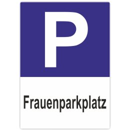 Parkschild Frauenparkplatz Parkplatzschild Hochformat...