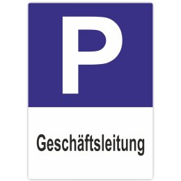 Parkschild Geschäftsleitung Parkplatzschild...